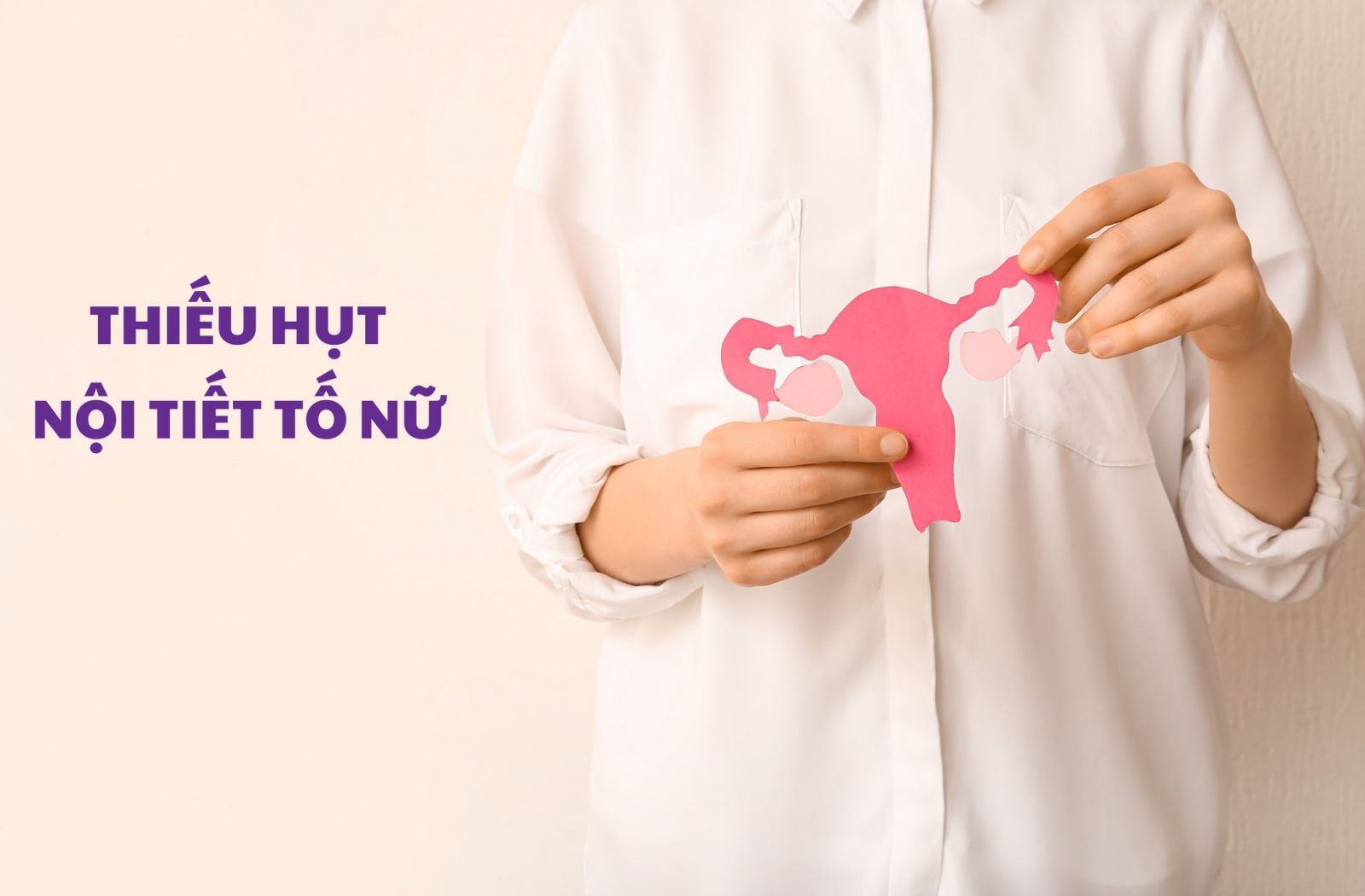 Thiếu hụt nội tiết tố nữ gây nguy cơ viêm nhiễm phụ khoa