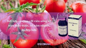 Kết hợp cà chua với viên uống trị nám thảo dược, trị nám nhanh, da đẹp hơn